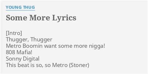 Young Thug – Some More Lyrics .